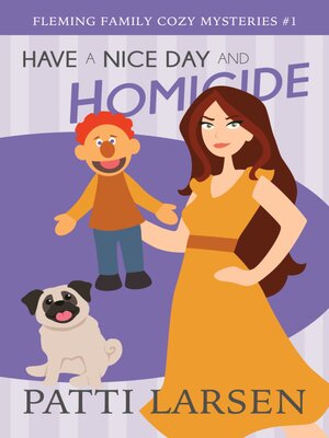cover image of Have a Nice Day and Homicide